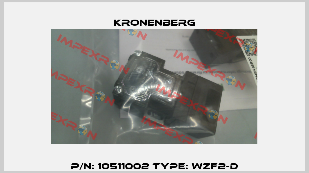 P/N: 10511002 Type: WZF2-D Kronenberg