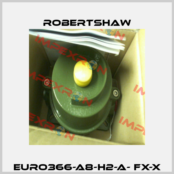 EURO366-A8-H2-A- FX-X Robertshaw